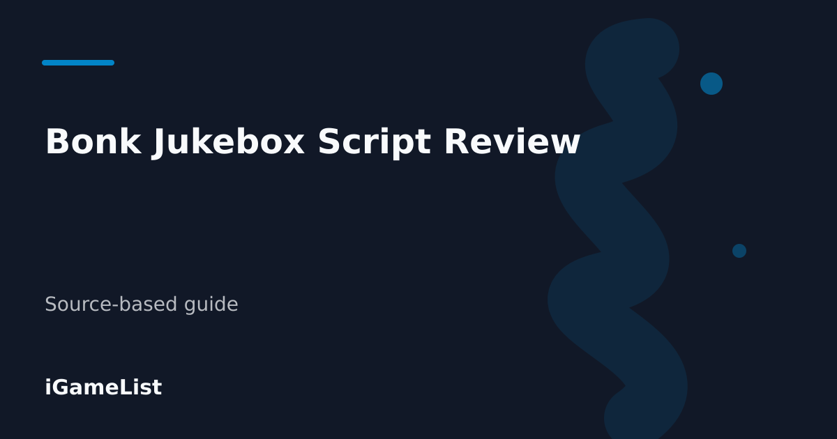 Editorial cover for Bonk Jukebox Script Review