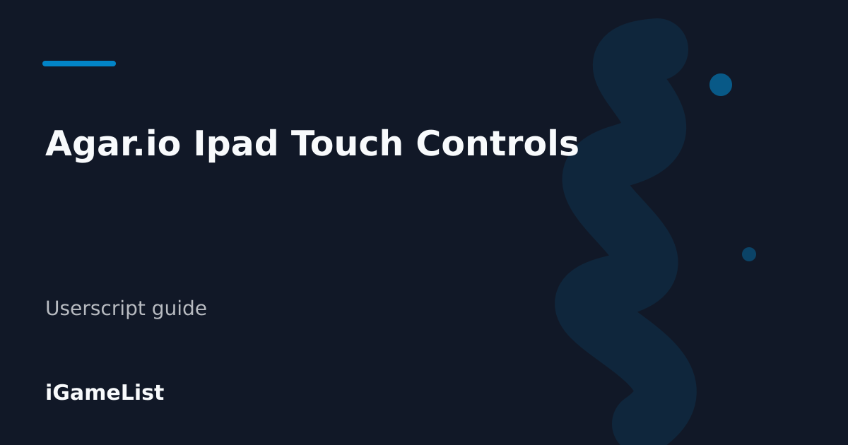 Editorial cover for Agar.io Ipad Touch Controls
