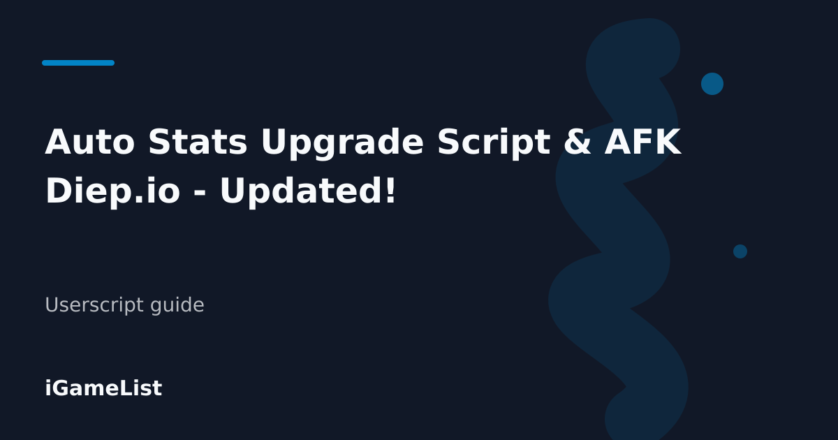 Editorial cover for Auto Stats Upgrade Script & AFK Diep.io - Updated!