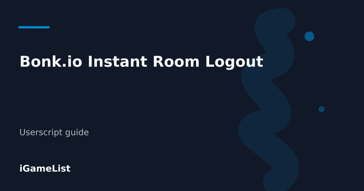 Editorial cover for Bonk.io Instant Room Logout