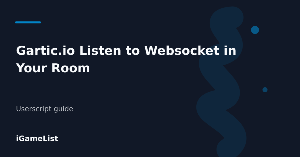 Editorial cover for Gartic.io Listen to Websocket in Your Room