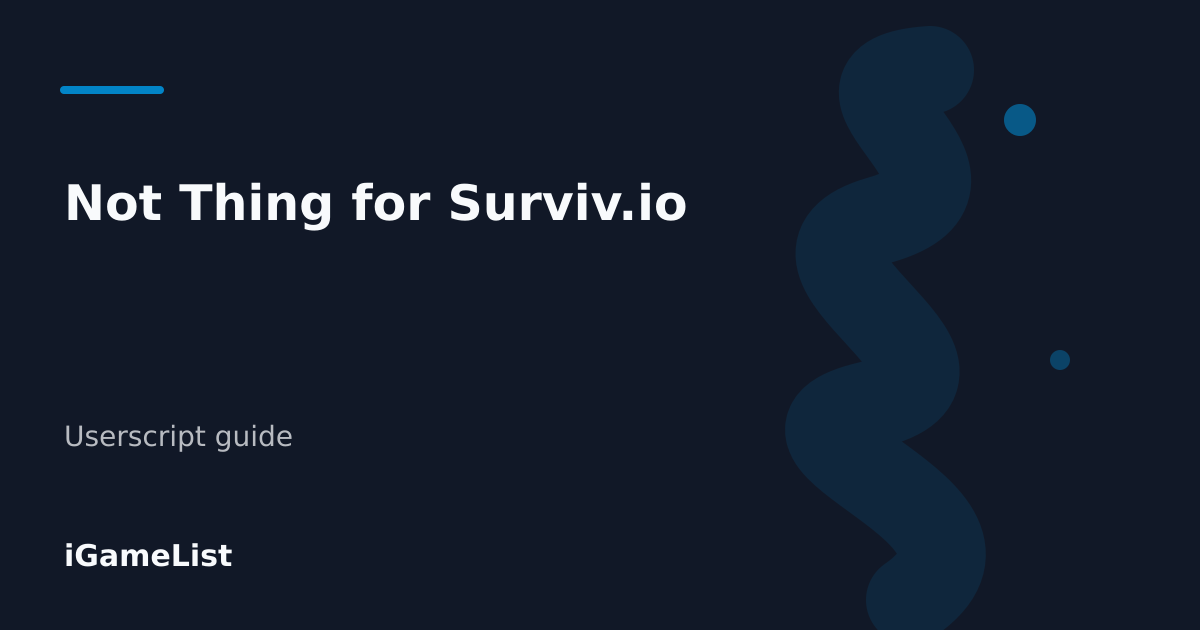Editorial cover for Not Thing for Surviv.io