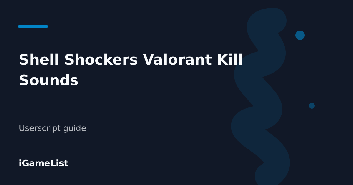 Editorial cover for Shell Shockers Valorant Kill Sounds