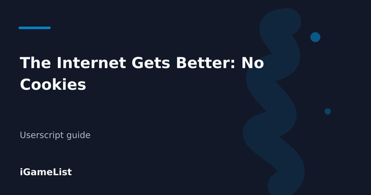 Editorial cover for The Internet Gets Better: No Cookies 🍪