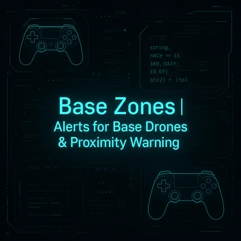 Base Zones | Alerts for Base Drones & Proximity Warning